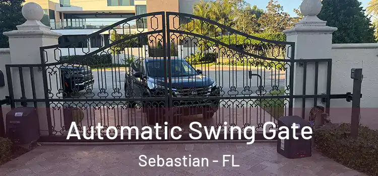 Automatic Swing Gate Sebastian - FL