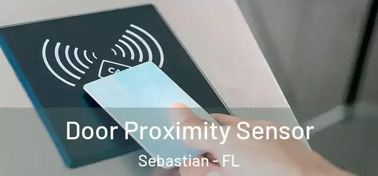 Door Proximity Sensor Sebastian - FL