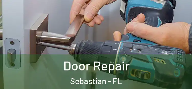 Door Repair Sebastian - FL
