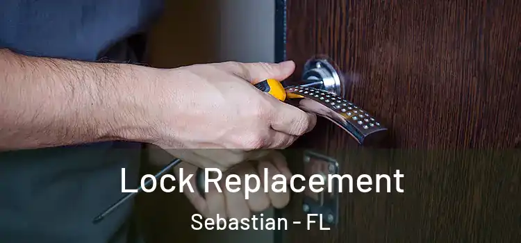 Lock Replacement Sebastian - FL