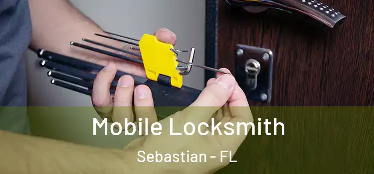 Mobile Locksmith Sebastian - FL