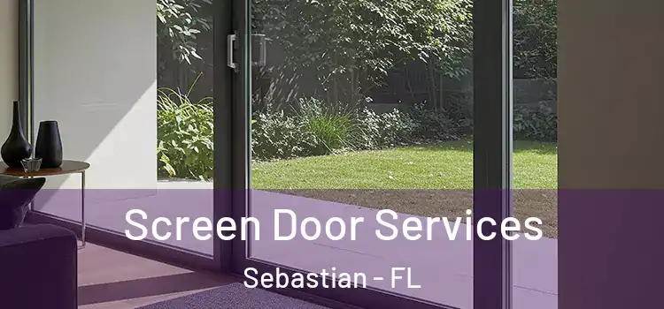 Screen Door Services Sebastian - FL